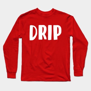 DRIP Long Sleeve T-Shirt